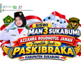 SISWI MAN 3 SUKABUMI AZZAHRA ROUDHOTUL JANAH TERPILIH JADI PASKIBRAKA KABUPATEN SUKABUMI