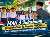 MAN 3 Sukabumi Berangkatkan 31 Anggota PMR Wira Ikuti Latihan Gabungan PMI Wilayah Selatan