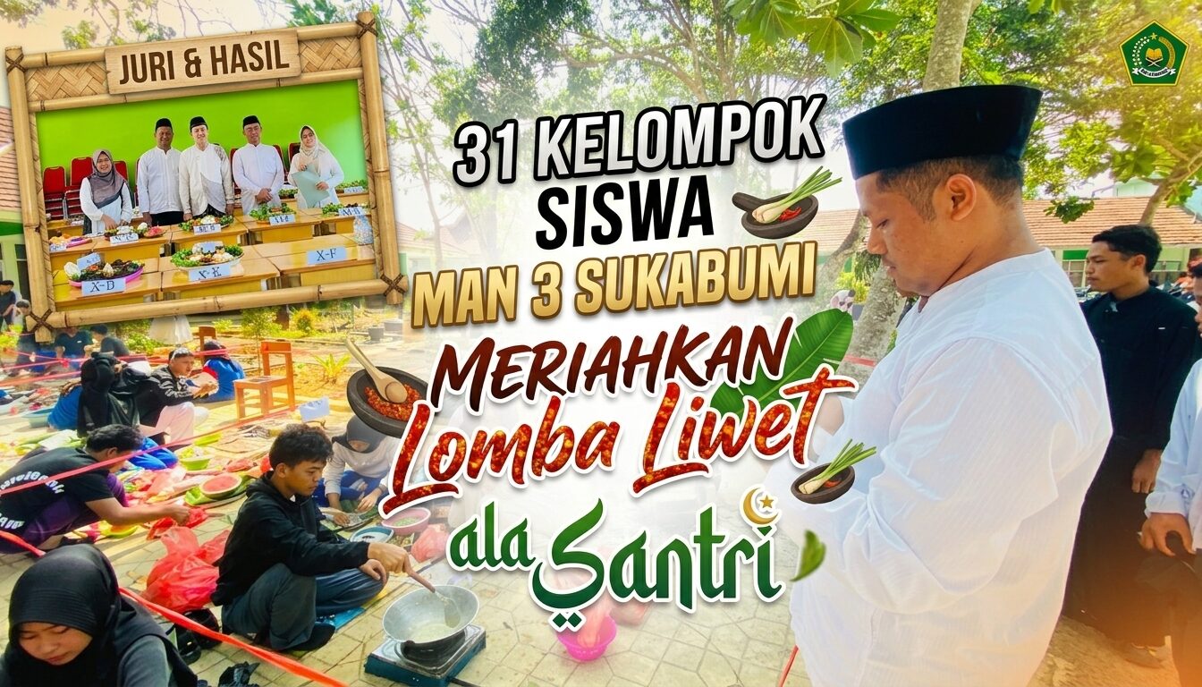 31 Kelompok Siswa MAN 3 Sukabumi Meriahkan Lomba Liwet ala Santri
