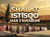 MAN 3 Sukabumi Gelar Salat Istisqa, Warga Madrasah dan Masyarakat Mohon Segera Turun Hujan